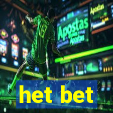 het bet